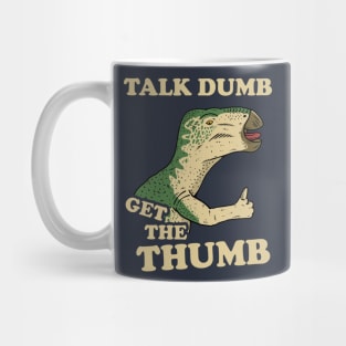 Talk Dumb Get The Thumb Mug